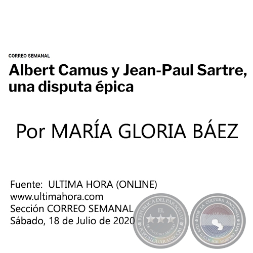 ALBERT CAMUS Y JEAN-PAUL SARTRE, UNA DISPUTA PICA - Por MARA GLORIA BEZ - Sbado, 18 de Julio de 2020